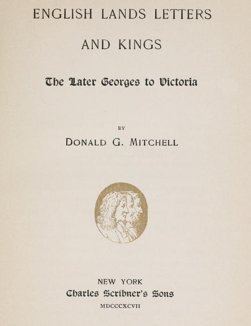English Lands Letters and Kings: The Later Georges to Victoria