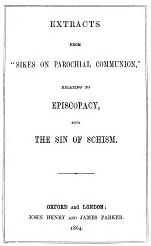 Extracts from "Sikes on Parochial Communion"
