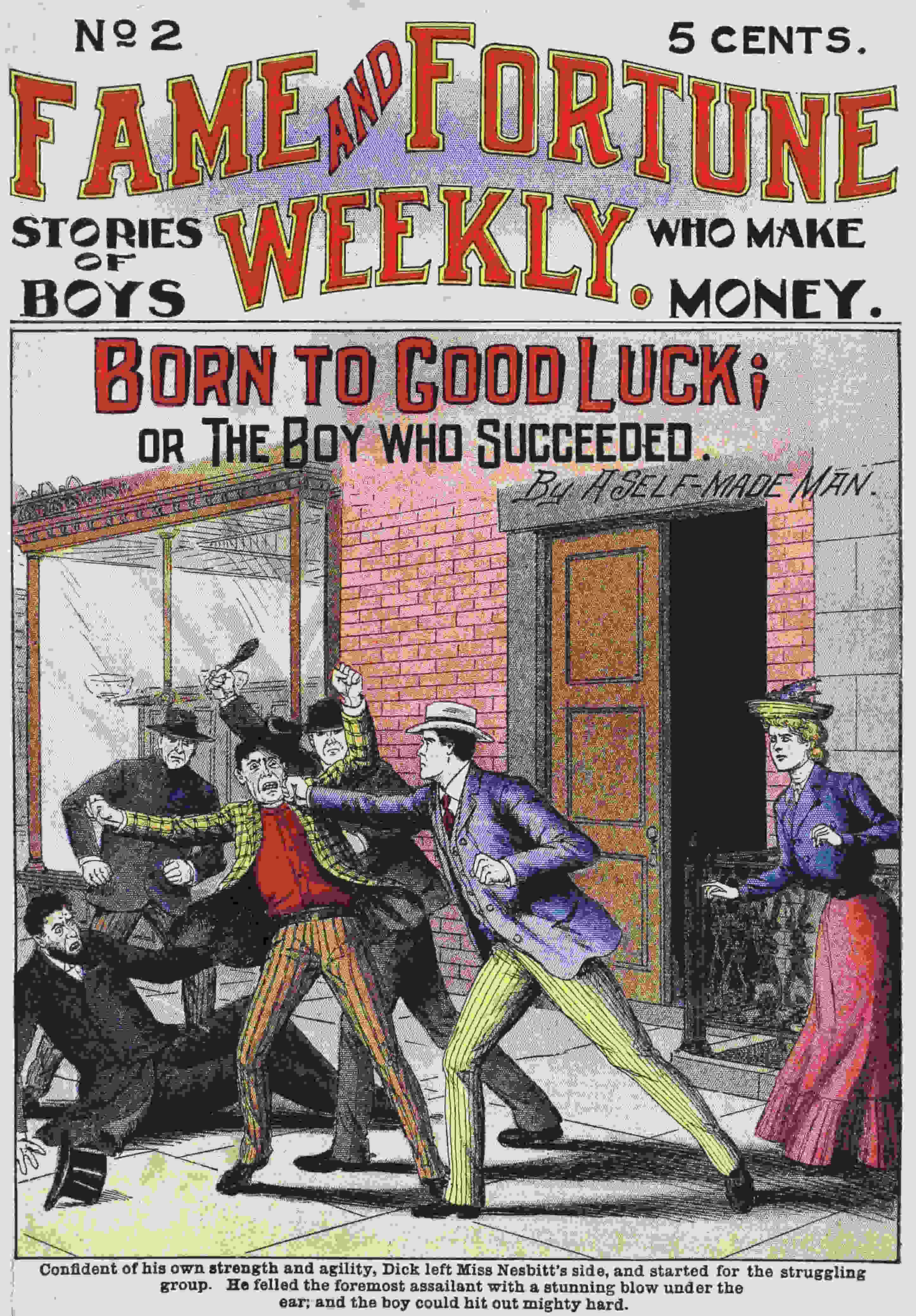 Fame and Fortune Weekly No, 2, Born to Good Luck; or The Boy Who Succeeded