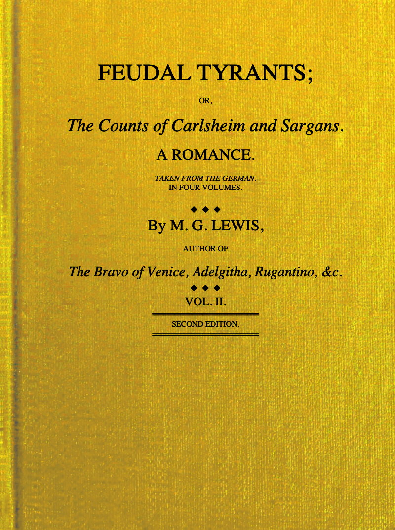 Feudal Tyrants; or The Counts of Carlsheim and Sargans. Vol. II