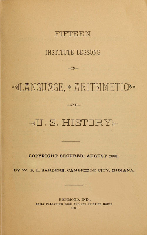 Fifteen Institute Lessons in Language, Arithmetic and U.S. History by W. F. L. Sanders