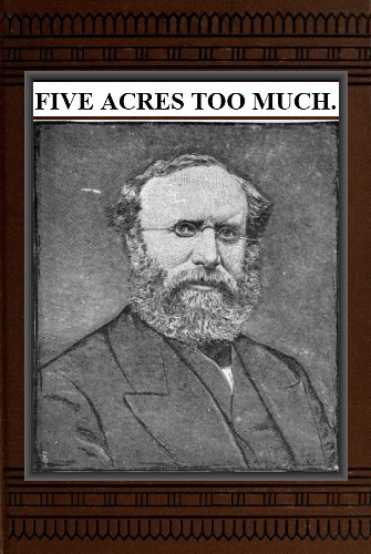 Five Acres Too Much