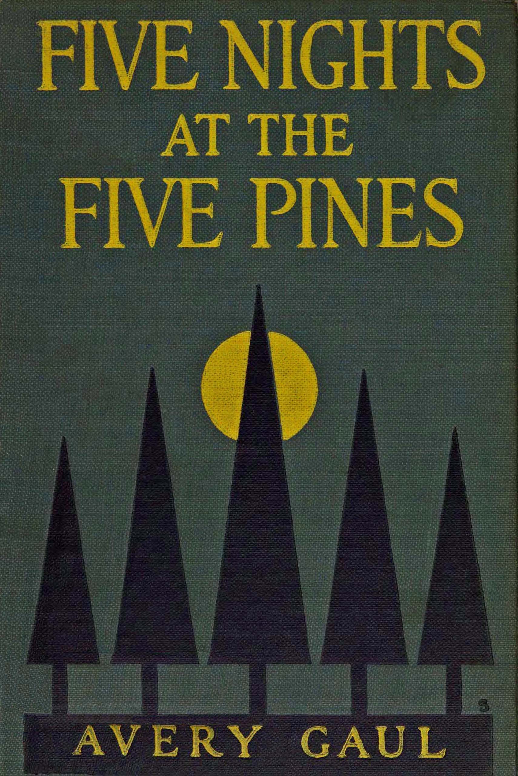 Five nights at the Five Pines