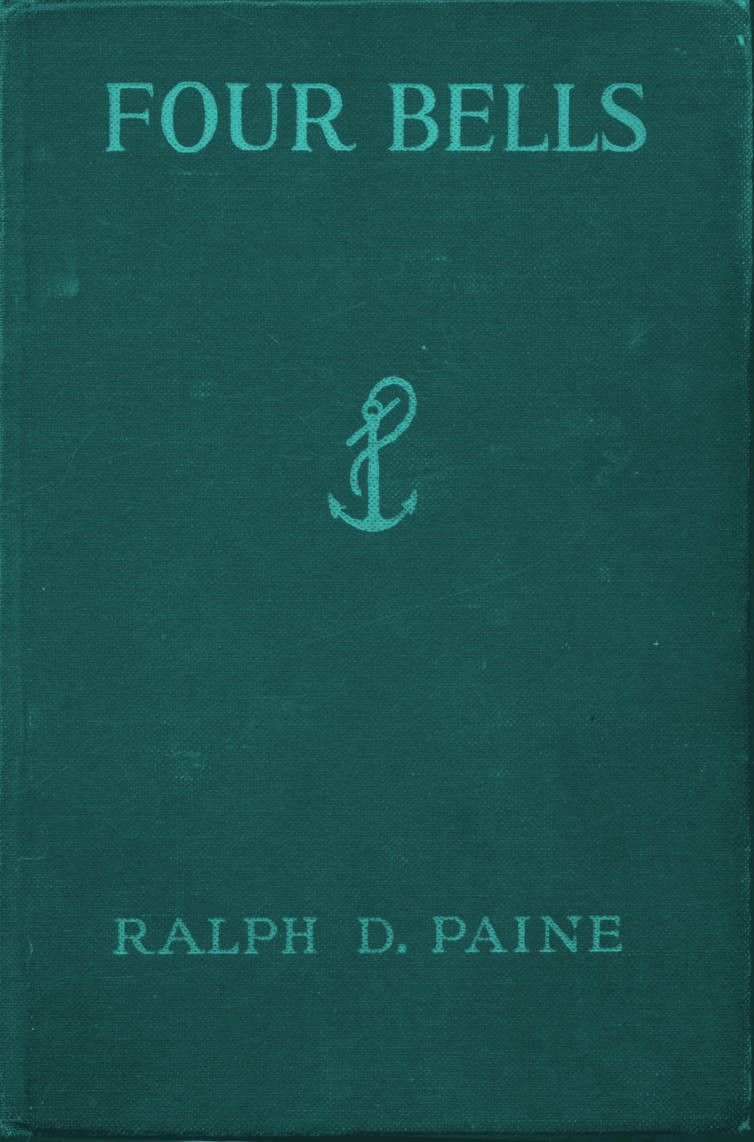 Four Bells: A Tale of the Caribbean by Ralph Paine