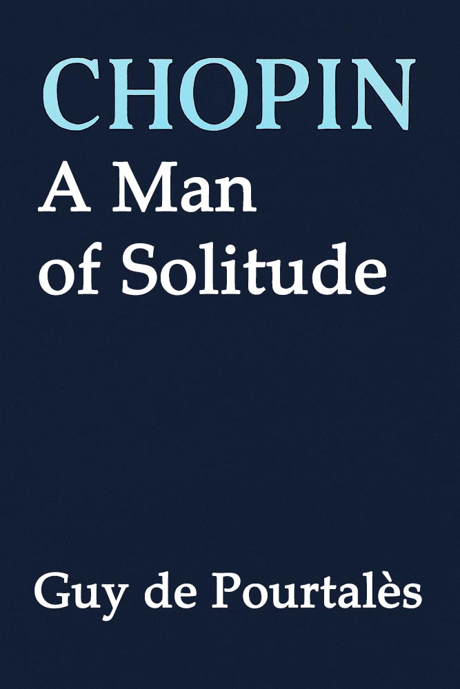 Frederick Chopin: a man of solitude