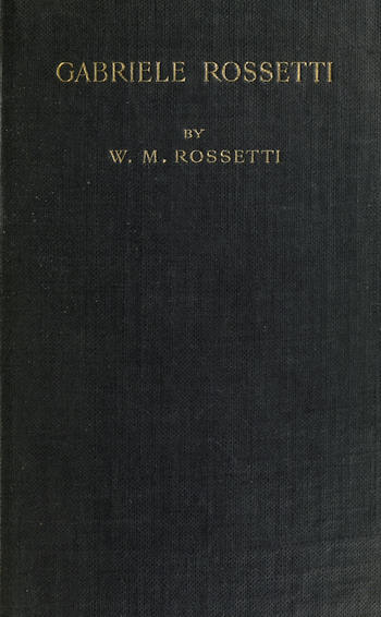 Gabriele Rossetti, a Versified Autobiography