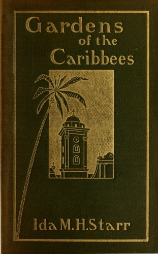 Gardens Of The Caribbees; vol. 1