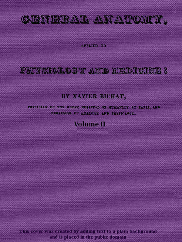 General Anatomy Applied to Physiology and Medicine. Volume II