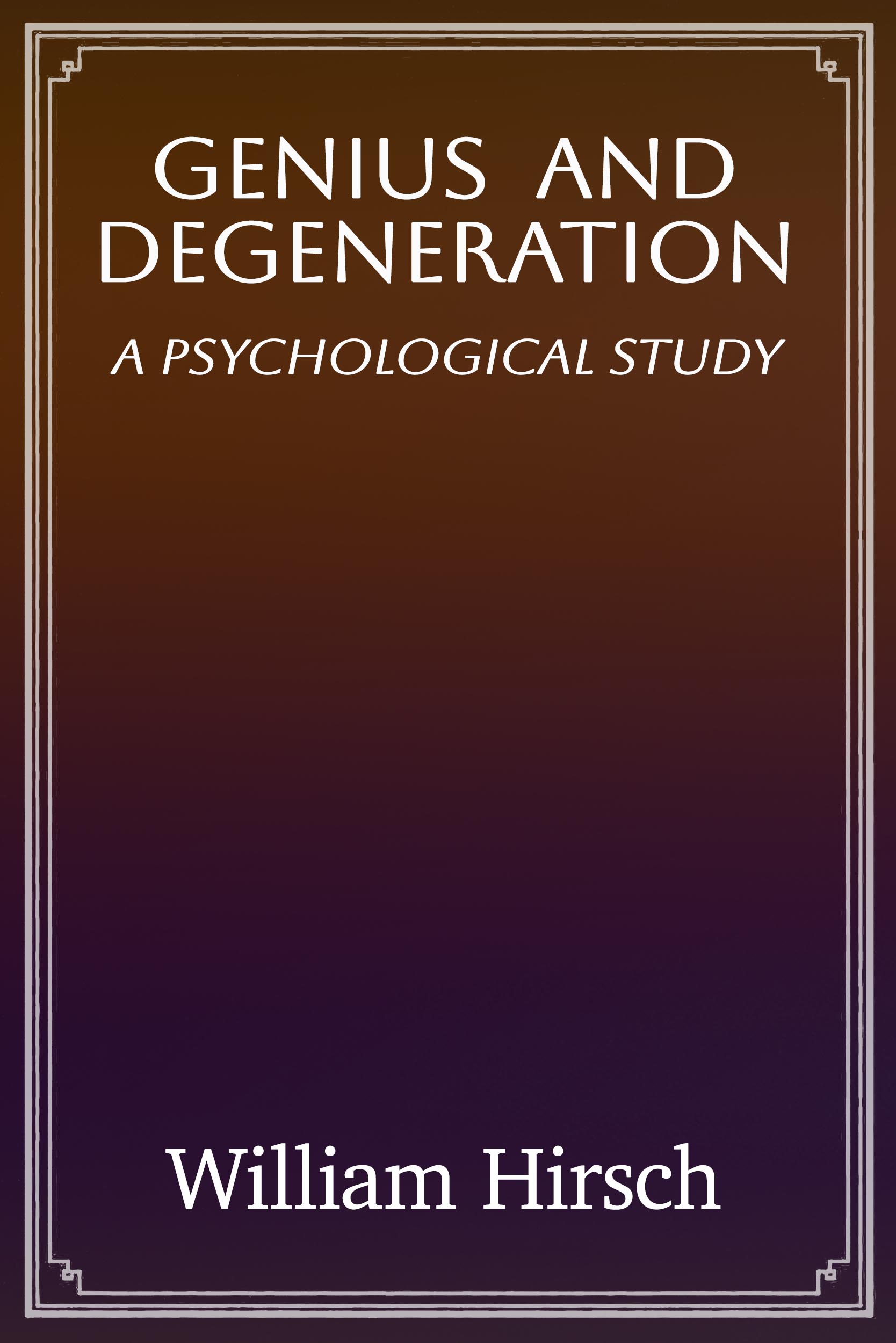 Genius and Degeneration