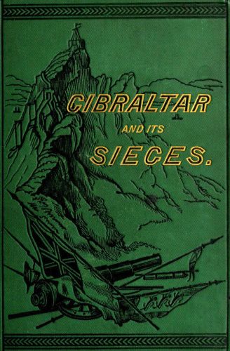 Gibraltar and its Sieges