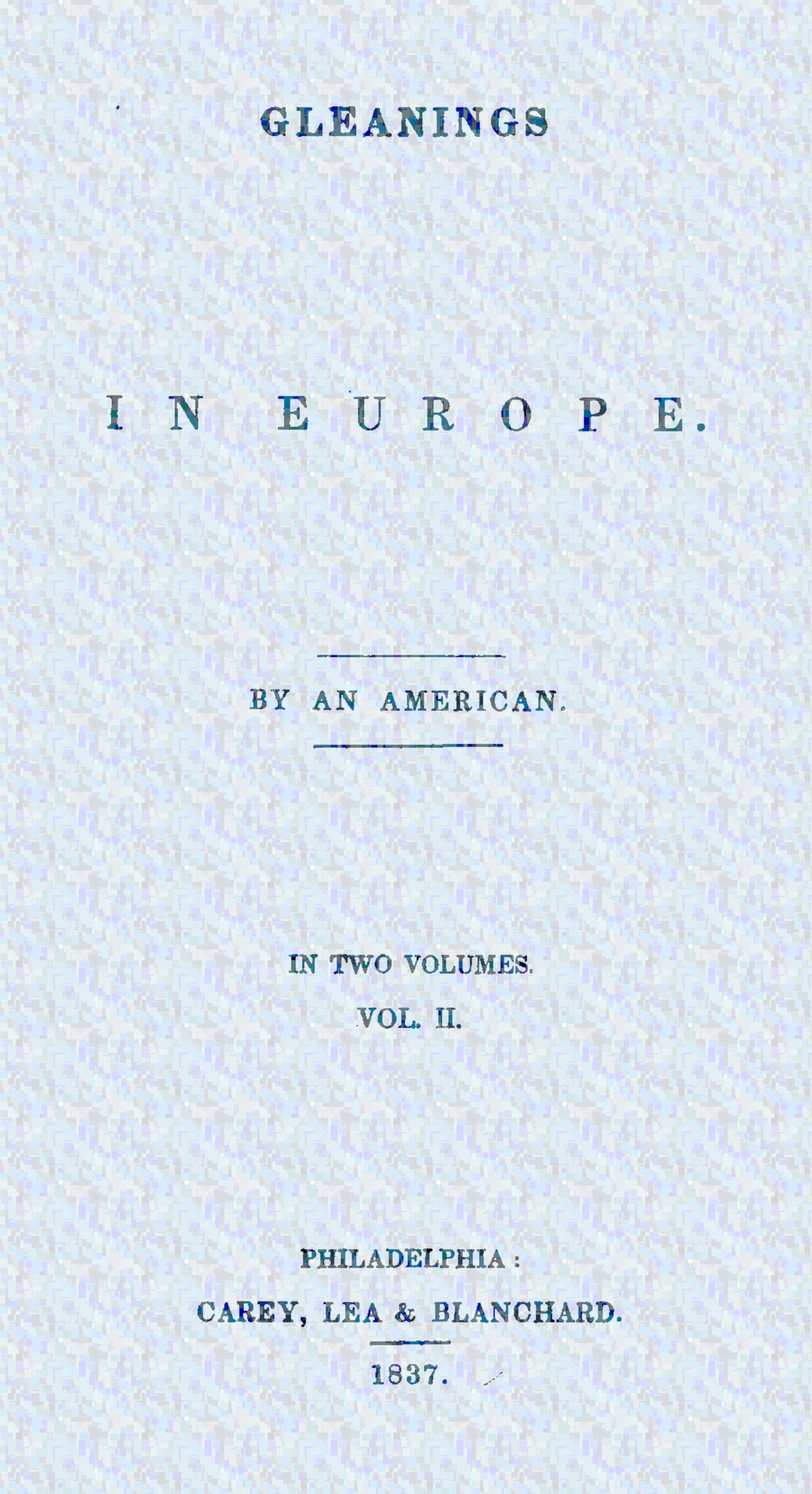 Gleanings in Europe, Vol. II