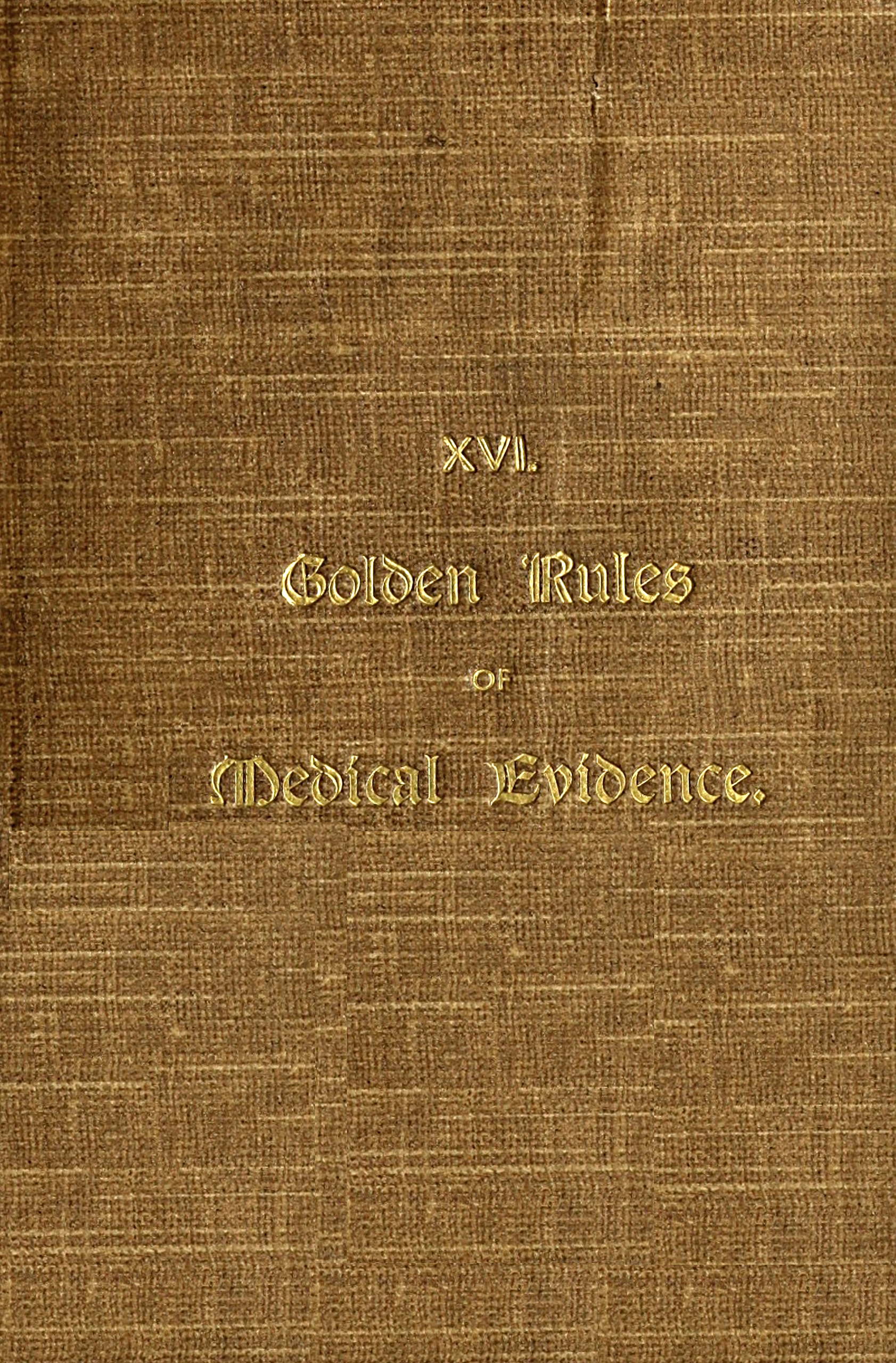 Golden Rules of Medical Evidence