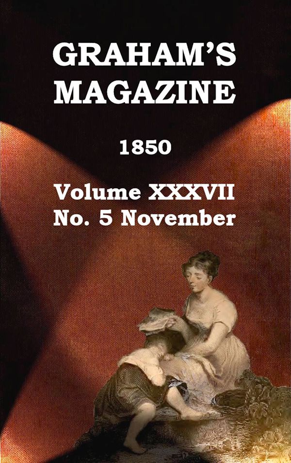 Graham's Magazine, Vol. XXXVII, No. 5, November