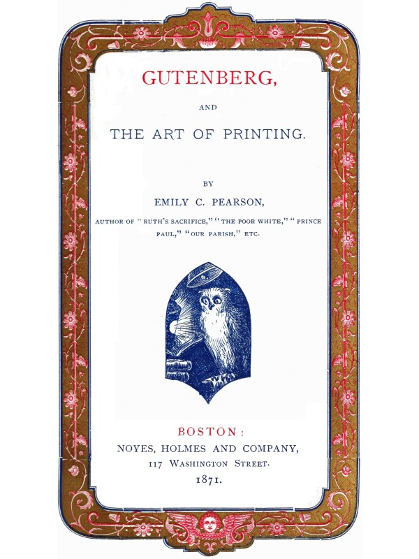 Gutenberg, and The Art of Printing