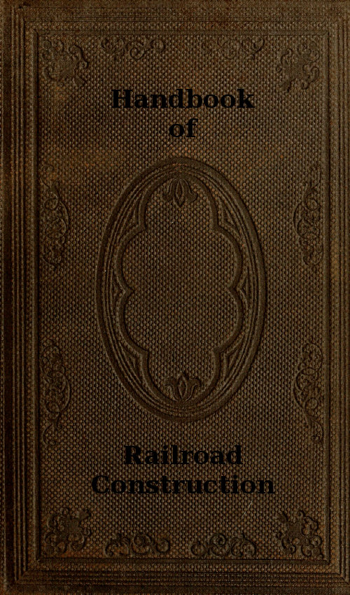 Handbook of Railroad Construction