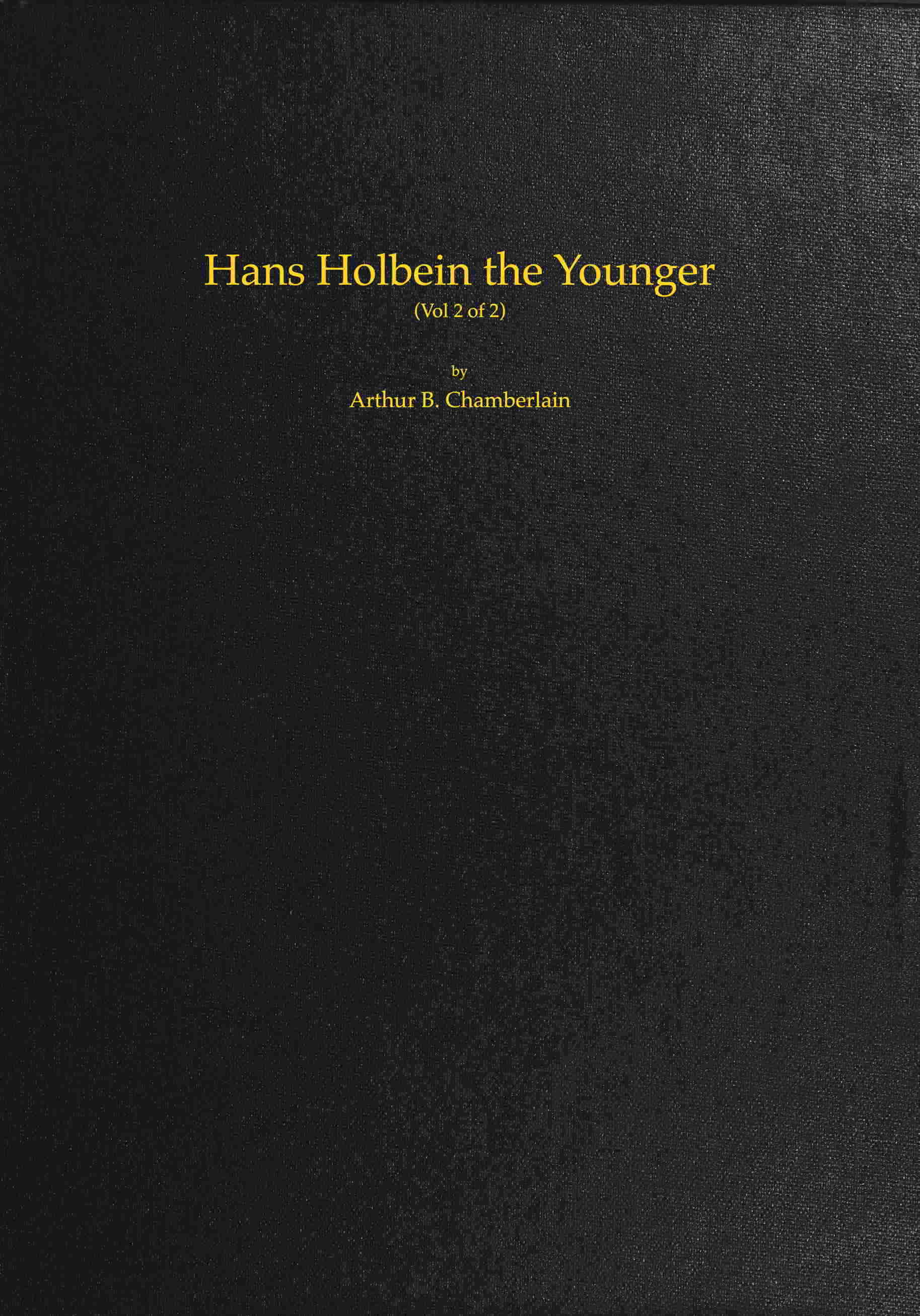 Hans Holbein the Younger (Vol. 2 of 2)