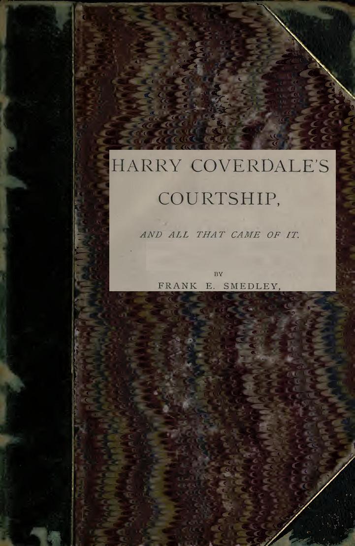 Harry Coverdale's Courtship, and All That Came of It, by Frank E. Smedley