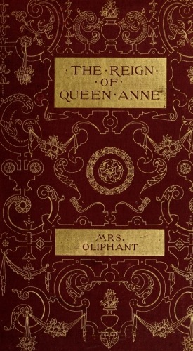 Historical Characters of the Reign of Queen Anne