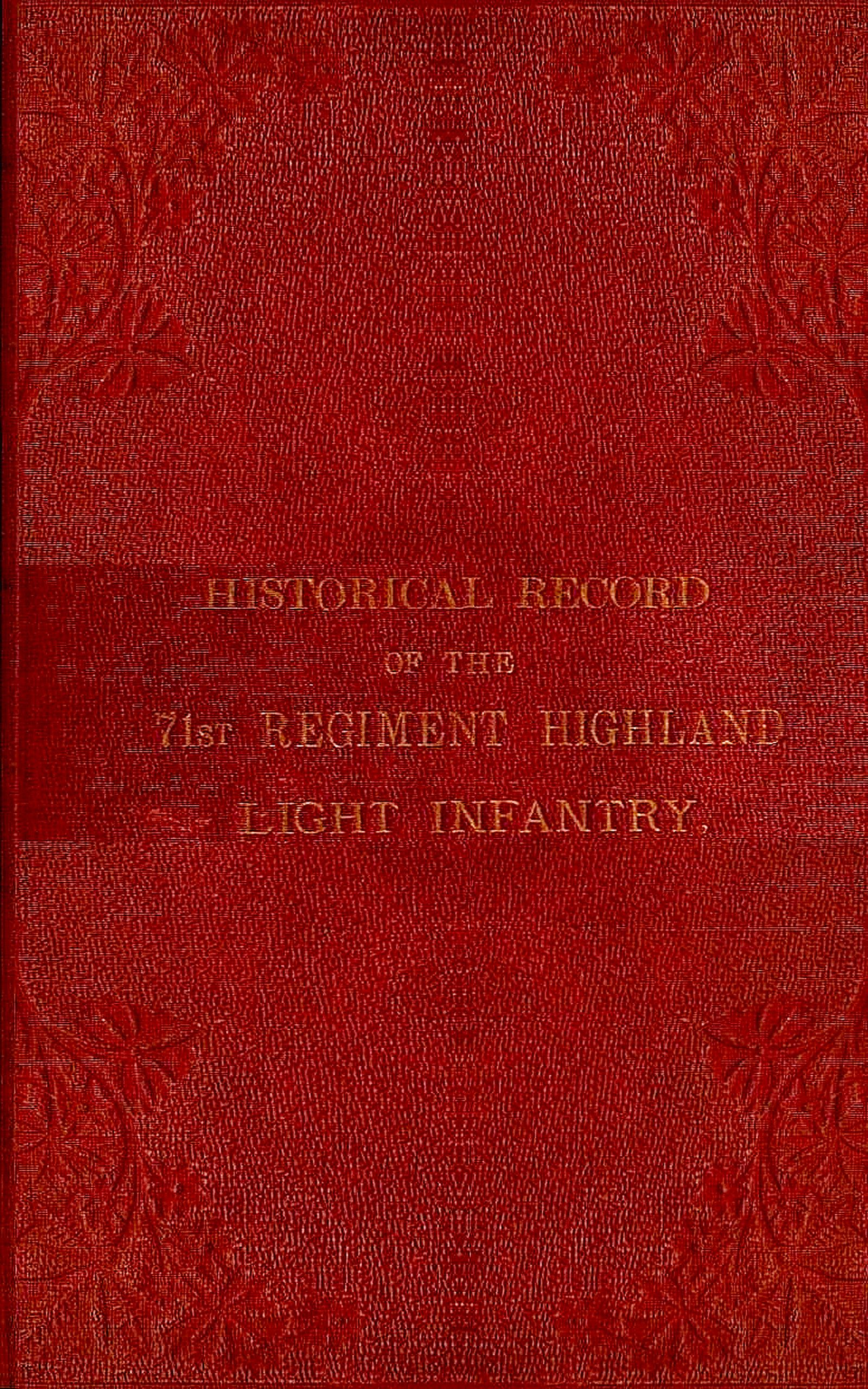 Historical record of the 71st regiment Highland Light Infantry