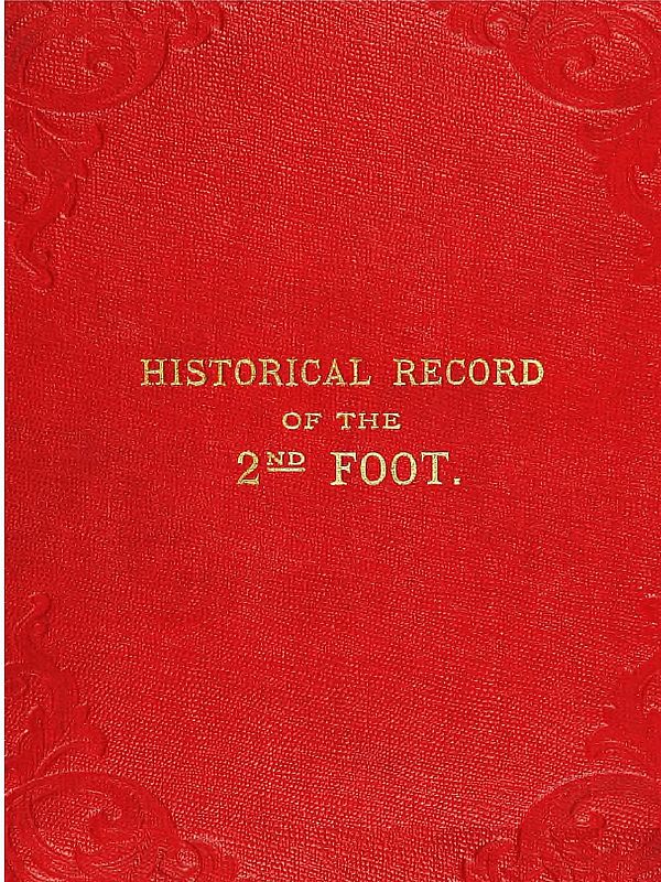 Historical Record of the Second, or Queen's Royal Regiment of Foot
