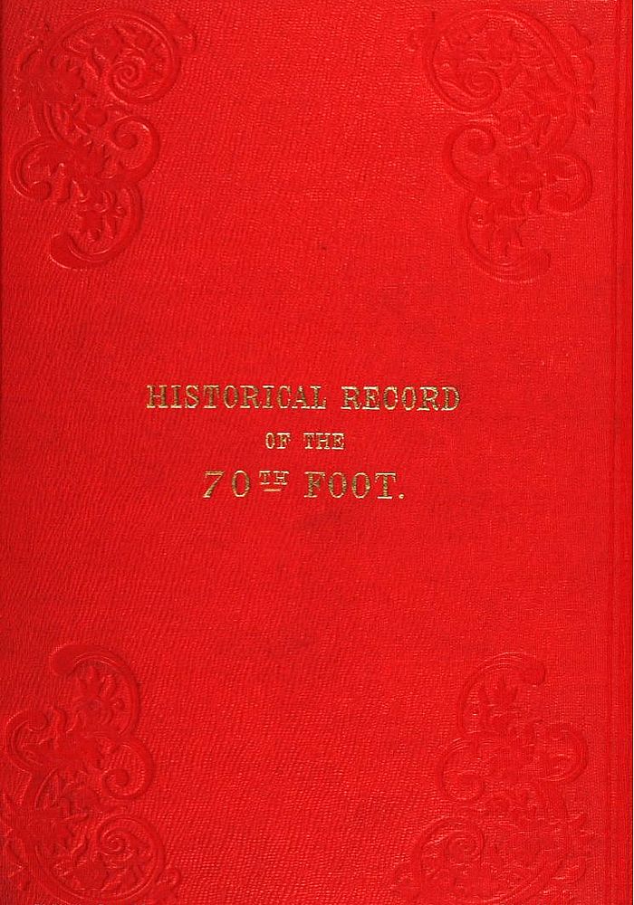 Historical Record of the Seventieth, or the Surrey Regiment of Foot
