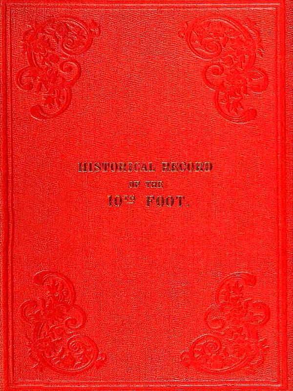 Historical Record of the Tenth, or the North Lincolnshire, Regiment of Foot