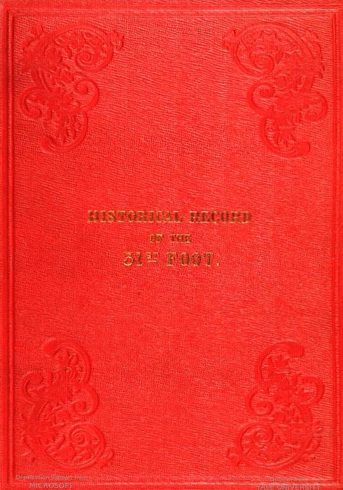 Historical Record of the Thirty-first, or the Huntingdonshire Regiment of Foot