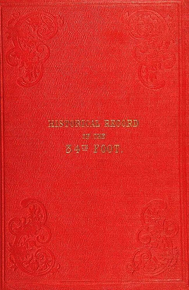 Historical Record of the Thirty-fourth, or, the Cumberland Regiment of Foot