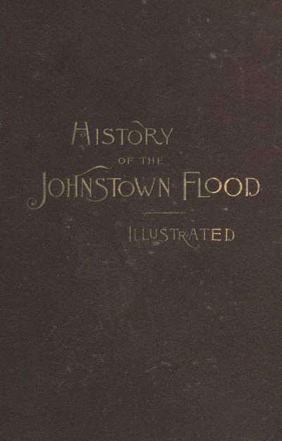 History of the Johnstown Flood