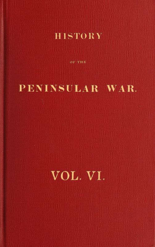 History of the Peninsula War, Volume VI (of 6)