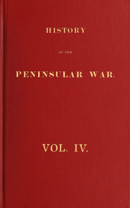 History Of the Peninsular War, Volume IV (of 6)