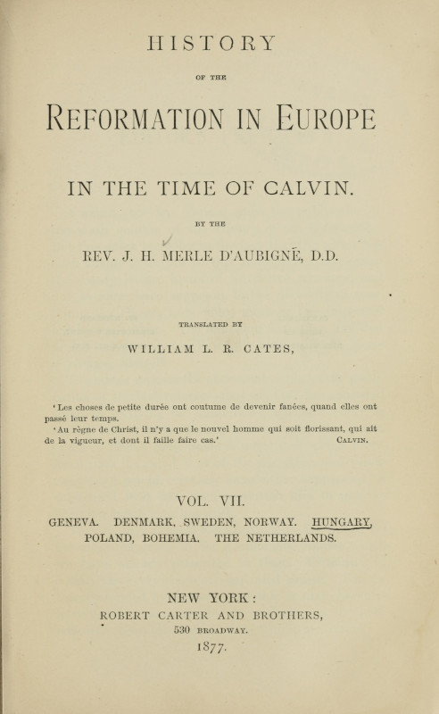History of the Reformation in Europe in the Time of Calvib, Vol. 7 (of 8), by J. H. Merle D'Aubigné, D.D