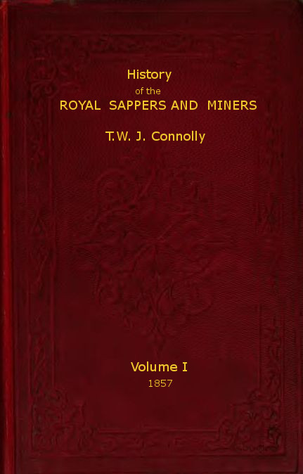 History of the Royal Sappers and Miners Vol. 1