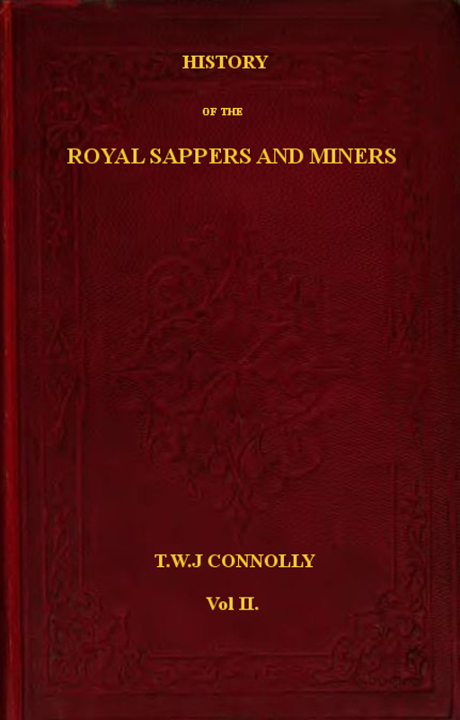 History of the Royal Sappers and Miners Vol. 2 of 2