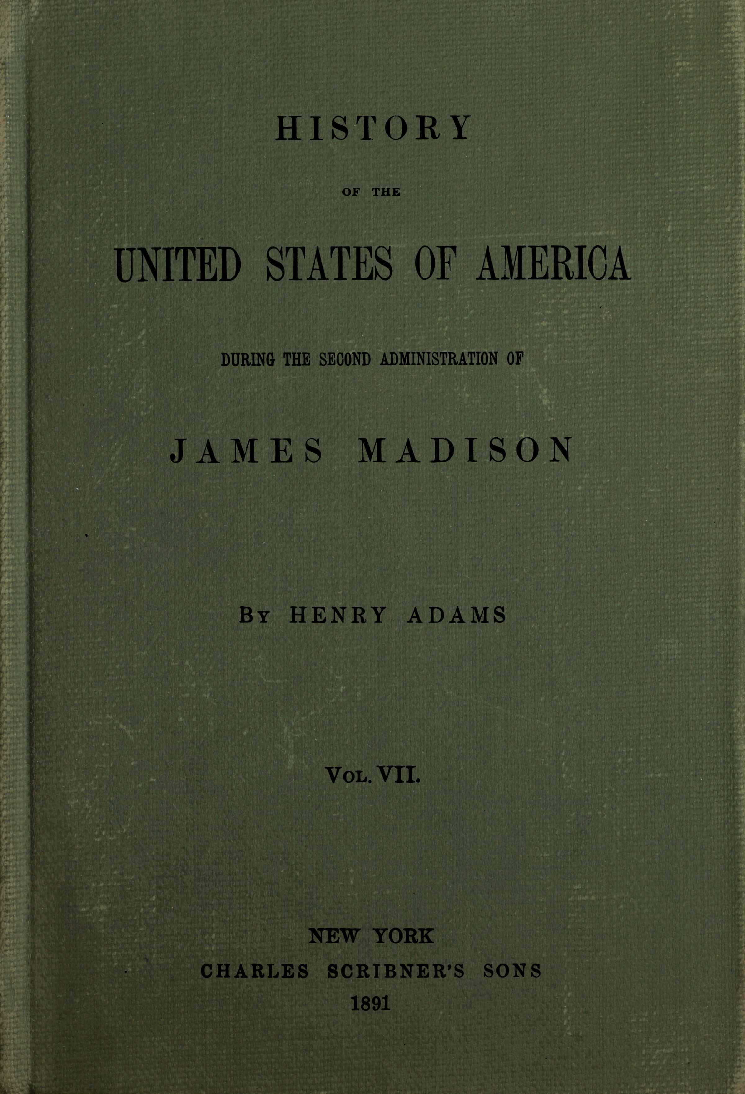 HISTORY OF THE UNITED STATES OF AMERICA, Volume VII (of 9)