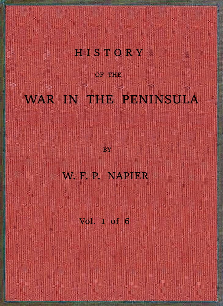 History of the War in the Peninsula, Vol. 1 of 6