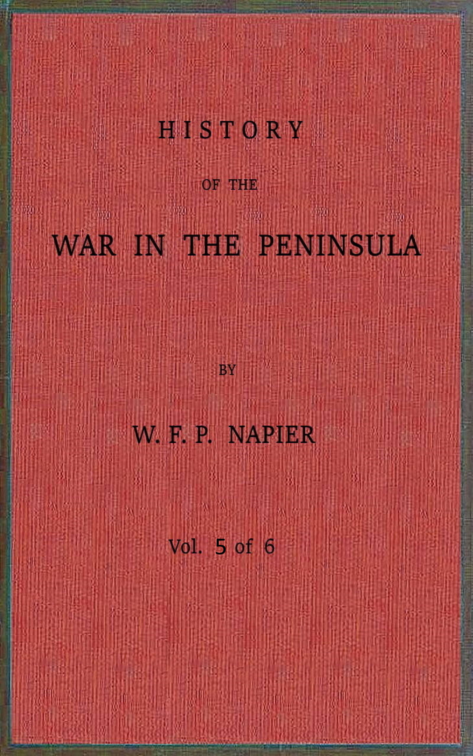 History of the war in the Peninsula, Vol. 5 of 6