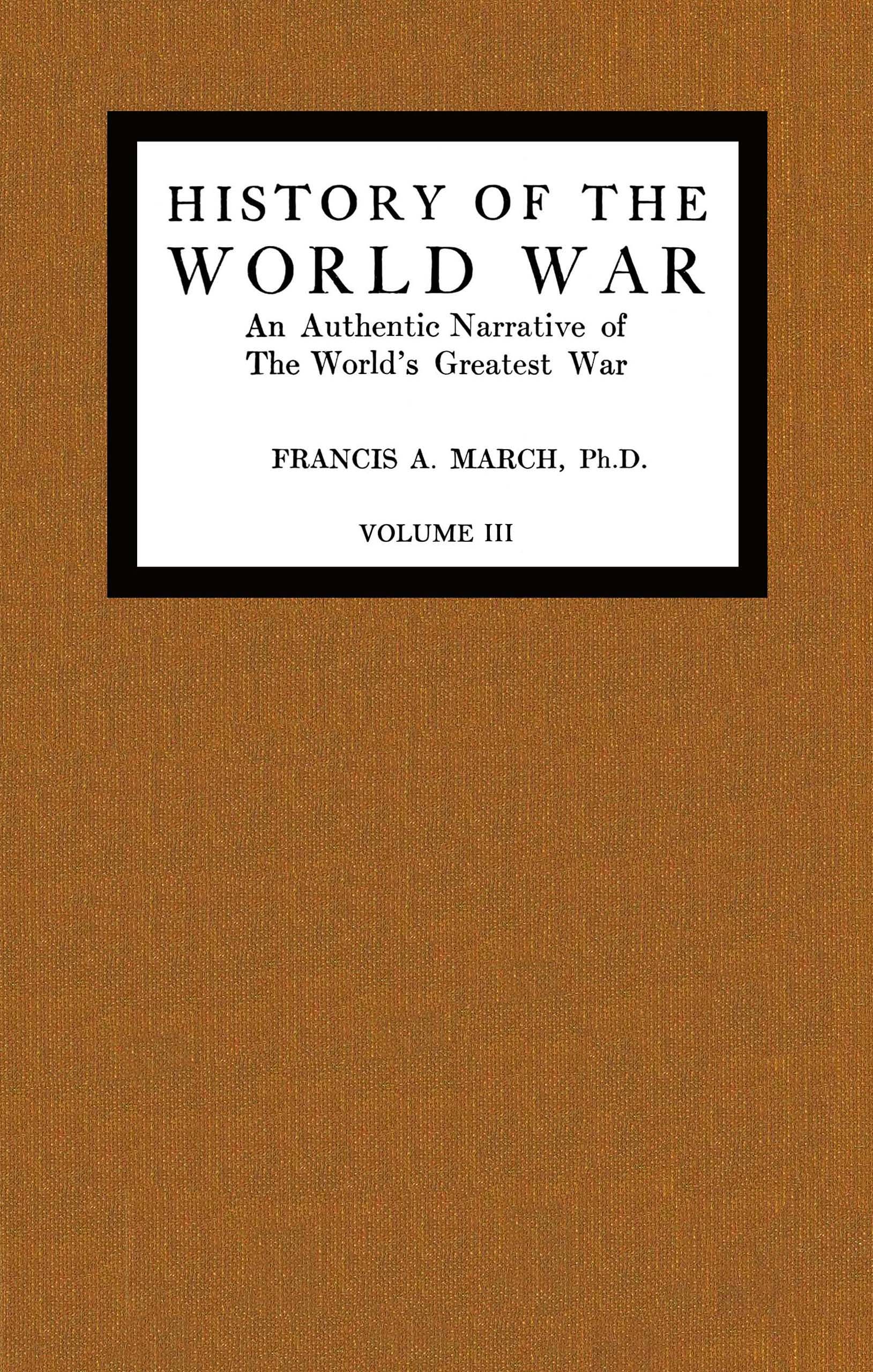 History of the World War (Volume 3 of 7)