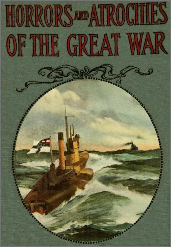 Horrors and Atrocities of the Great War