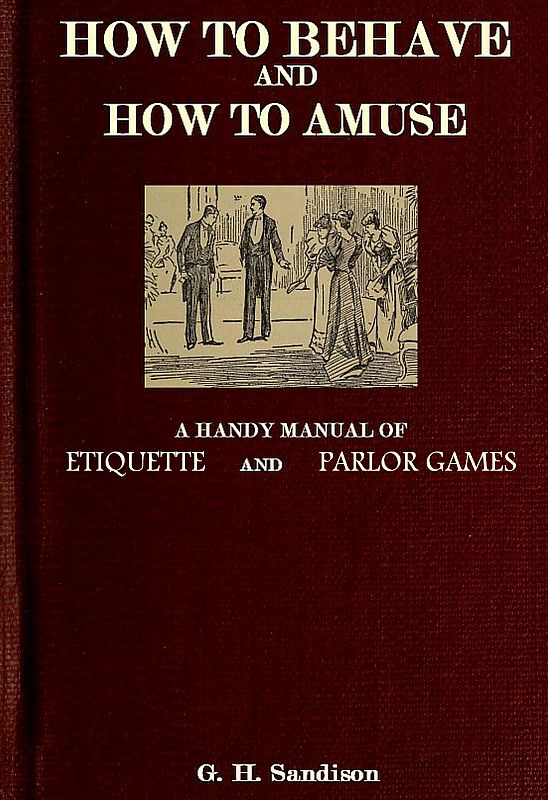 How to Behave and How to Amuse