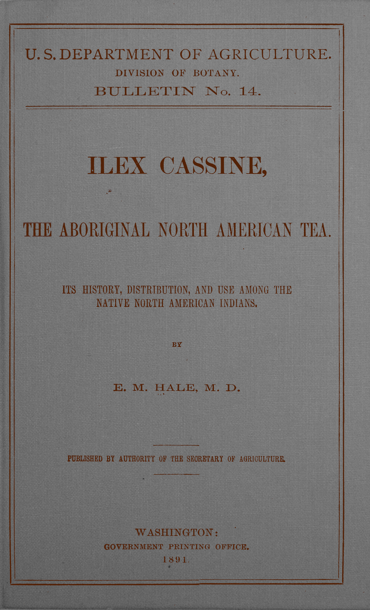 Ilex cassine, the aboriginal North American tea Its history, distribution, and use among the native North American Indians
