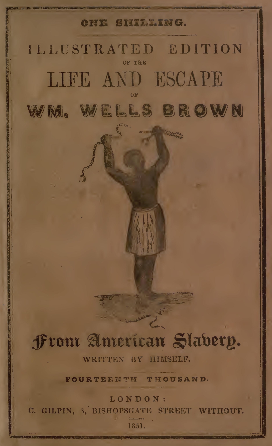 Illustrated Edition of the Life and Escape Of Wm. Wells Brown From