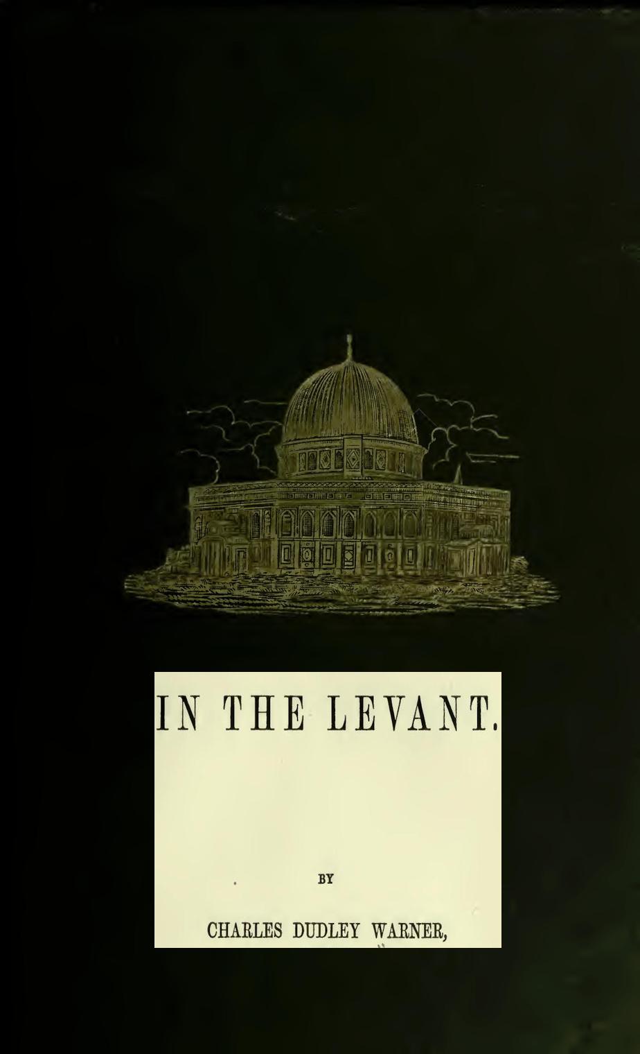 In the Levant, by Charles Dudley Warner