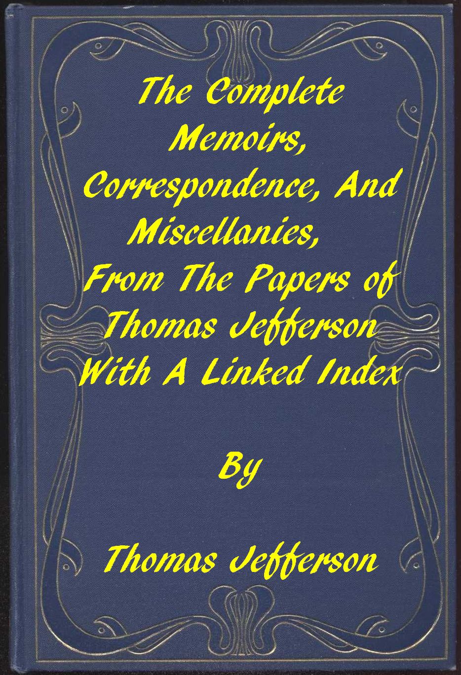 Index of the Memoires and Correspondence of Thomas Jefferson