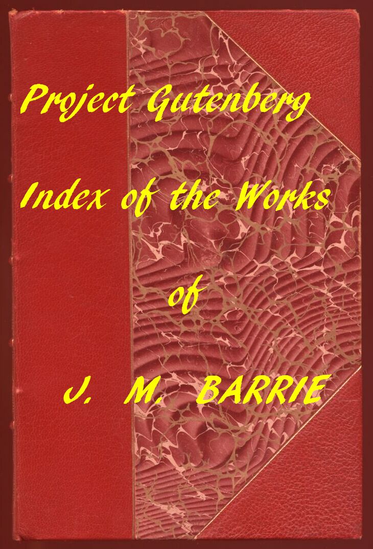 Index of the Project Gutenberg Works of James Matthew Barrie