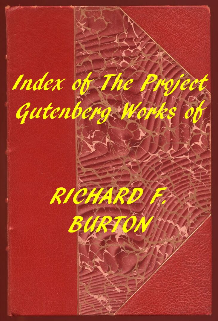 Index of the Project Gutenberg Works of Richard F. Burton