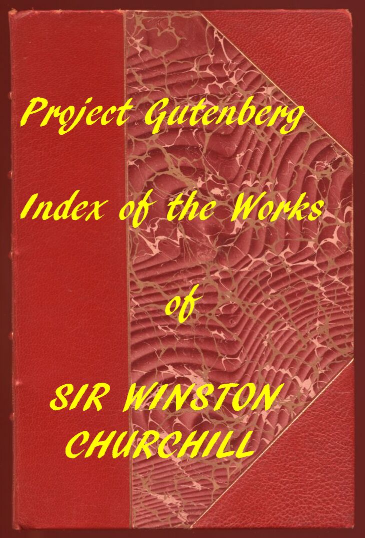 Index of the Project Gutenberg Works of Sir Winston Spencer Churchill