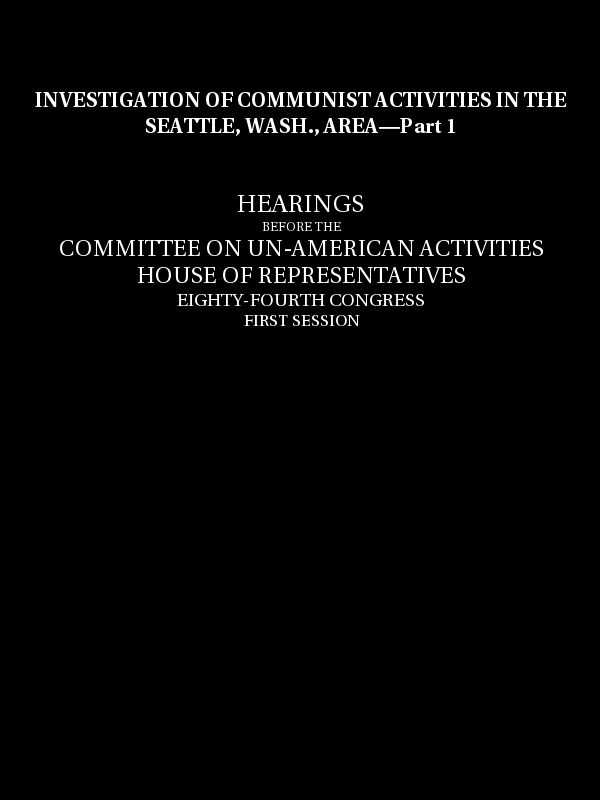 Investigation of Communist Activities in Seattle, Wash., Area, Hearings, Part 1