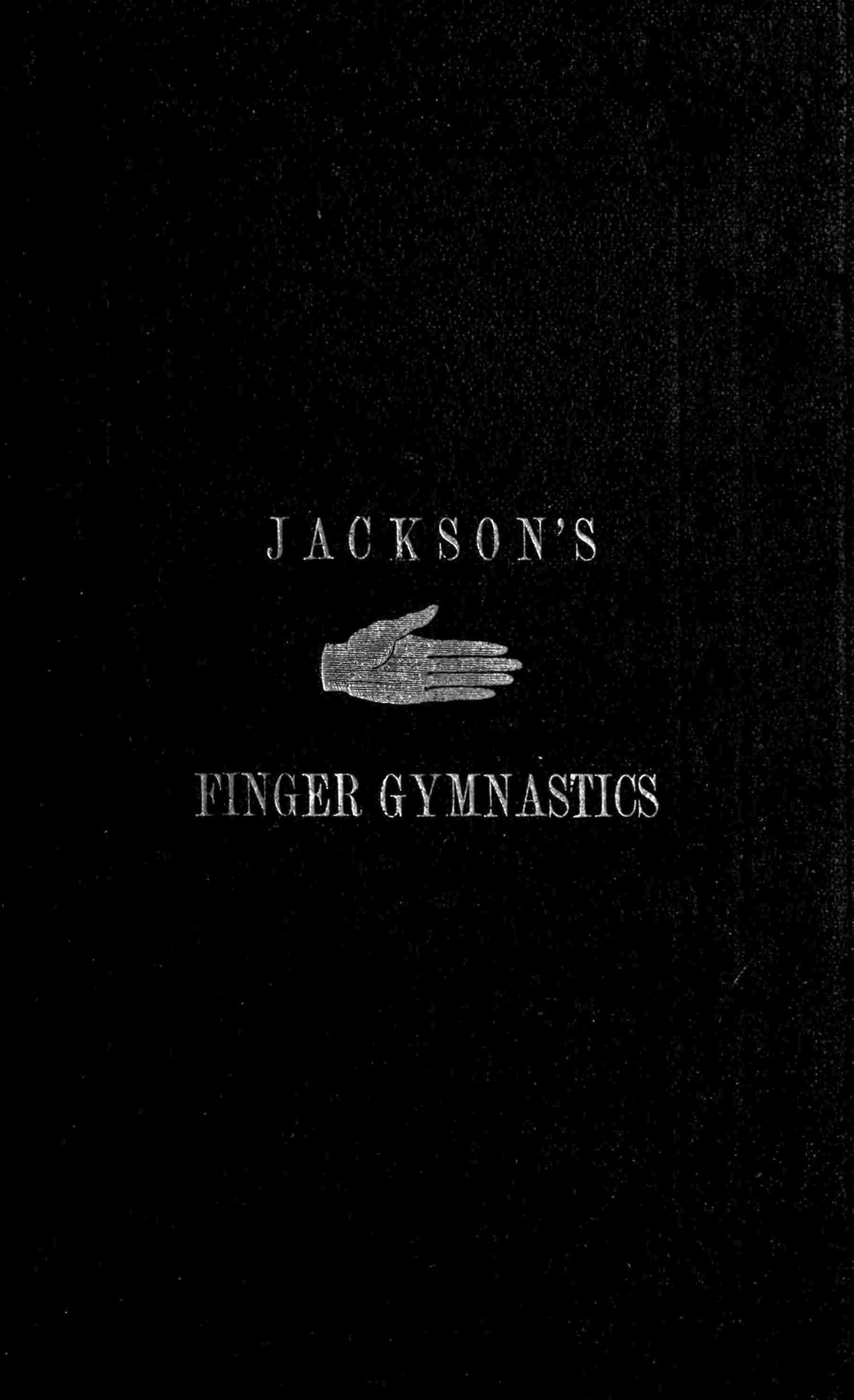 Jackson’s Gymnastics for the Fingers and Wristt