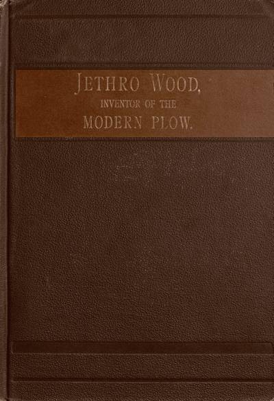 Jethro Wood, Inventor Of The Modern Plow